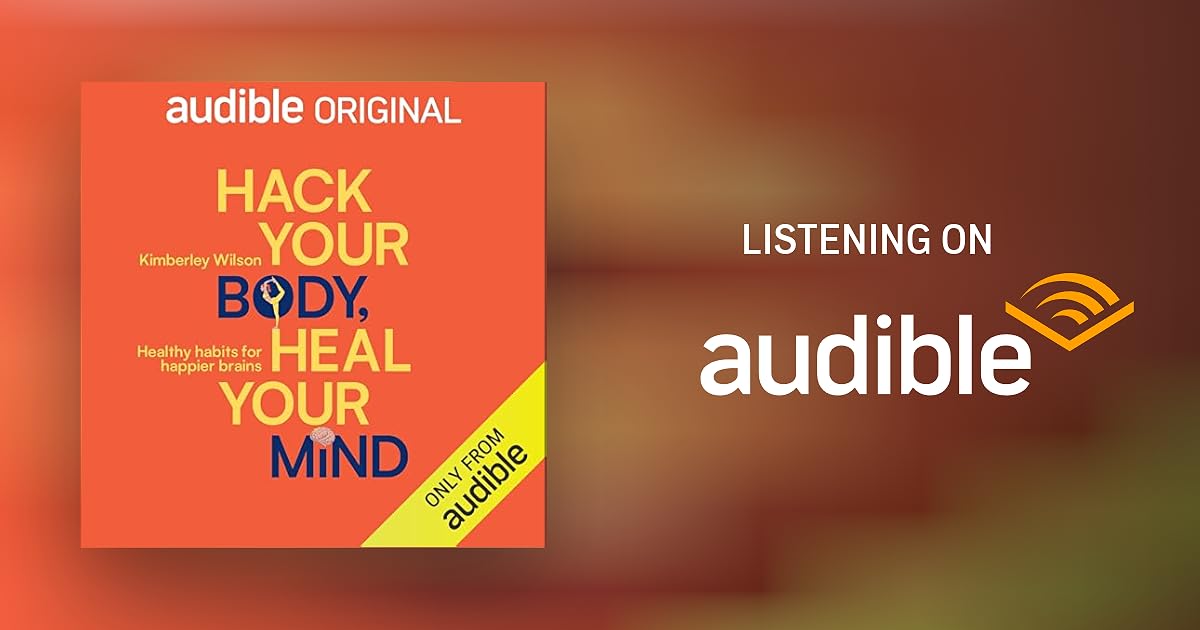 Hack Your Body, Heal Your Mind